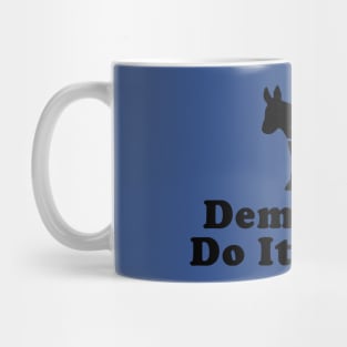 Democrats Do It Better Mug